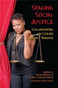 Staging Social Justice: Collaborating to Create Activist Theatre