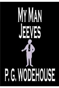 My Man Jeeves by P. G. Wodehouse, Fiction, Literary, Humorous