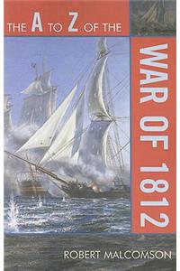 A to Z of the War of 1812
