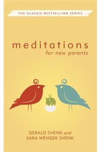 Meditations for New Parents, New Edition