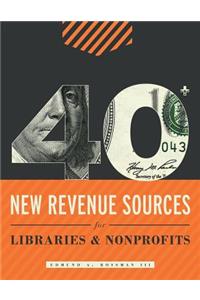 40+ New Revenue Sources for Libraries and Nonprofits