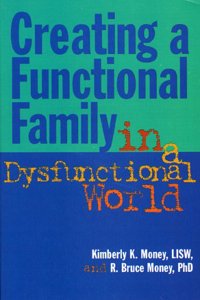 Creating a Functional Family in a Dysfunctional World