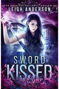 Sword Kissed: Dark Fae Hollow 2