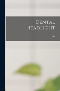 Dental Headlight; 13-14