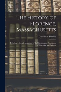 The History of Florence, Massachusetts