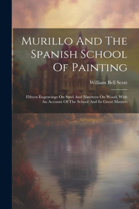 Murillo And The Spanish School Of Painting