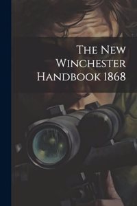 The New Winchester Handbook 1868