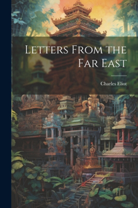 Letters From the Far East