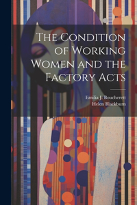 Condition of Working Women and the Factory Acts