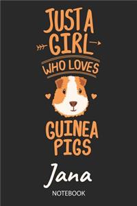 Just A Girl Who Loves Guinea Pigs - Jana - Notebook