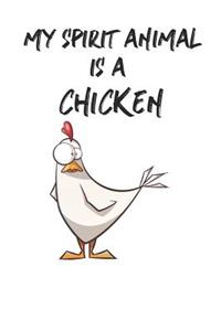 My Spirit Animal Is A Chicken