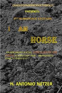 I Am Horse