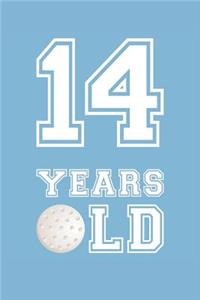 Golf Notebook - 14 Years Old Golf Journal - 14th Birthday Gift for Golf Player - Golf Diary