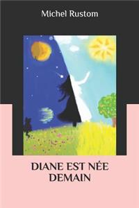 Diane Est Née Demain