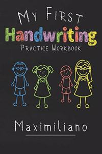 My first Handwriting Practice Workbook Maximiliano