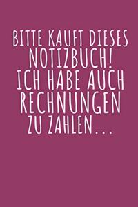 Bitte Kauft Dieses Notizbuch