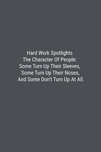 Hard Work Spotlights The Character Of People