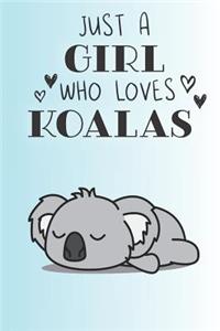 Just A Girl Who Loves Koalas