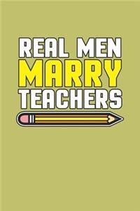 Real Men Marry Teachers