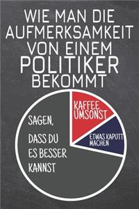 Wie man die Aufmerksamkeit von einem Politiker bekommt