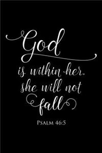 God Is Within Her She Will Not Fall: 6"x9" Portable Christian Journal Notebook with Christian Quote: Inspirational Gifts for Religious Men & Women (Christian Journal)