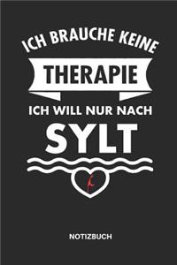 Ich Brauche Keine Therapie Ich Will Nur Nach Sylt Notizbuch