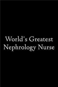 World's Greatest Nephrology Nurse