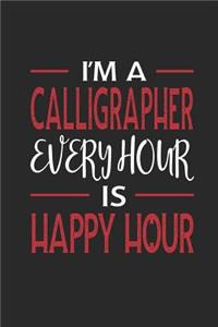 I'm a Calligrapher Every Hour Is Happy Hour