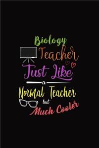 Biology Teacher Just Like a Normal Teacher But Much Cooler