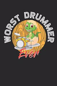 Worst Drummer Ever: Schlechtester Schlagzeuger. Notizbuch / Tagebuch / Heft Mit Linierten Seiten. Notizheft Mit Linien, Journal, Planer Für Termine Oder To-Do-Liste.