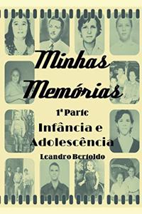 Minhas Memórias - 1a Parte