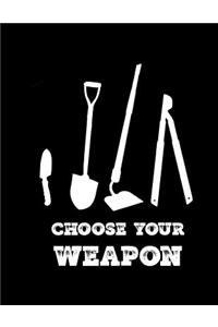 Choose Your Weapon