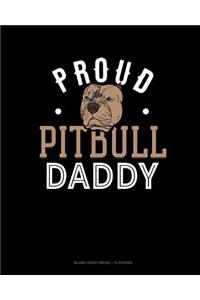 Proud Pitbull Daddy