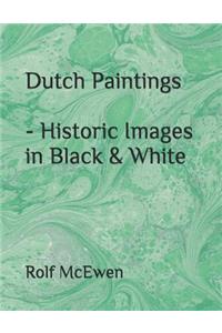 Dutch Paintings - Historic Images in Black & White