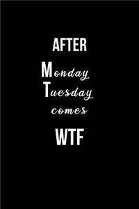 After Monday and Tuesday comes WTF