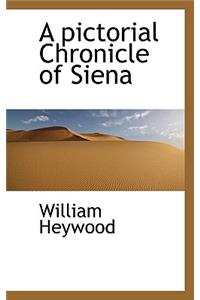 A Pictorial Chronicle of Siena