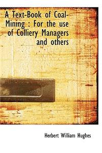 A Text-Book of Coal-Mining