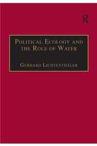 Political Ecology and the Role of Water