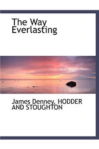 The Way Everlasting
