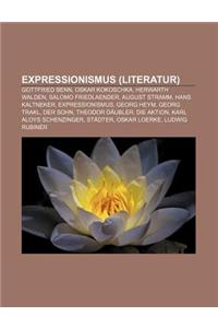 Expressionismus (Literatur): Gottfried Benn, Oskar Kokoschka, Herwarth Walden, Salomo Friedlaender, August Stramm, Hans Kaltneker
