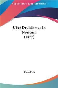 Uber Druidismus In Noricum (1877)