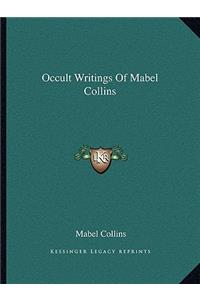 Occult Writings of Mabel Collins
