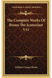 The Complete Works of Brann the Iconoclast V11