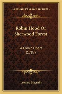 Robin Hood or Sherwood Forest