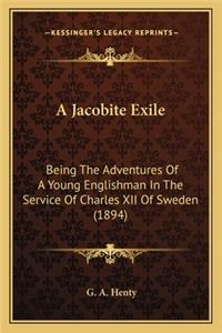 A Jacobite Exile a Jacobite Exile