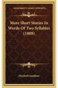 More Short Stories In Words Of Two Syllables (1808)