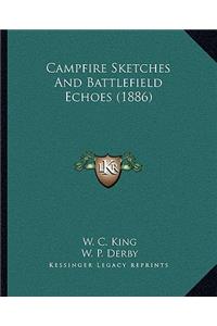 Campfire Sketches and Battlefield Echoes (1886)