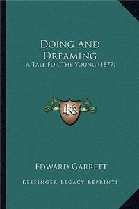 Doing And Dreaming