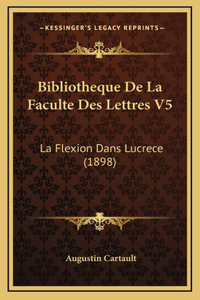 Bibliotheque de La Faculte Des Lettres V5