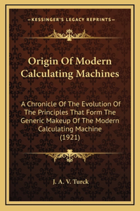 Origin of Modern Calculating Machines